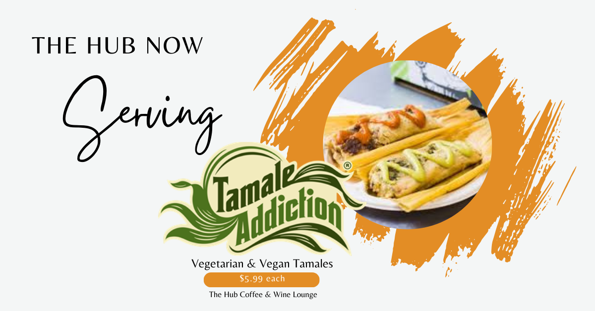 Tamale Addiction Now at The Hub